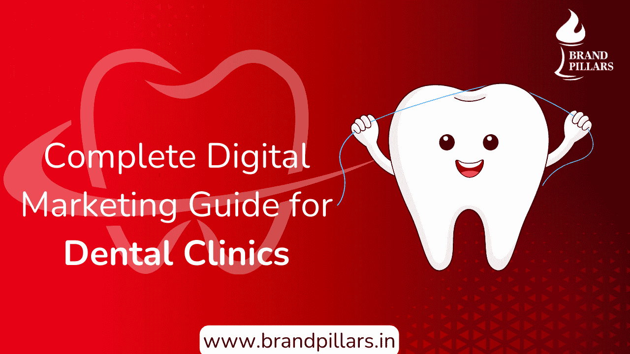 Complete Digital Marketing Guide for Dental Clinics